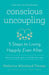 Conscious Uncoupling