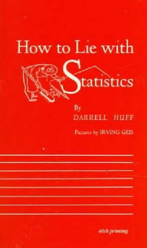 How to Lie with Statistics
