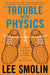 The Trouble with Physics