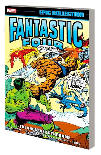 Fantastic Four Epic Collection: The Crusader Syndrome