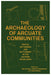 The Archaeology of Arcuate Communities