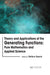 Theory and Applications of the Generating Functions