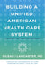 Building a Unified American Health Care System