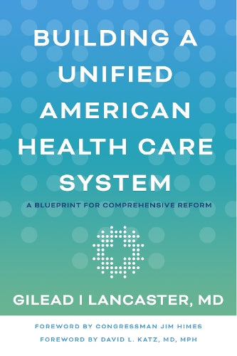 Building a Unified American Health Care System
