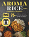 Aroma Rice Cooker Cookbook For Beginners