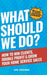 What Should We Do?