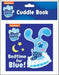 Nickelodeon Blue's Clues & You!: Bedtime for Blue! Cuddle Book