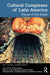 Cultural Complexes of Latin America