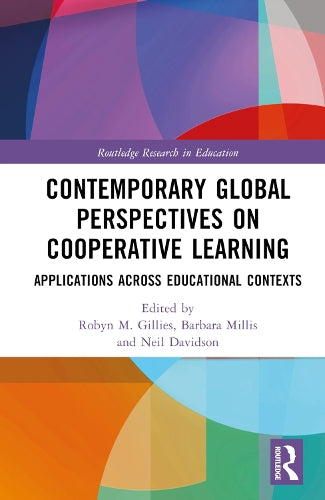 Contemporary Global Perspectives on Cooperative Learning: Applications Across Educational Contexts (Routledge Research in Education