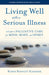 Living Well with a Serious Illness: A Guide to Palliative Care for Mind, Body, and Spirit (A Johns Hopkins Press Health Book