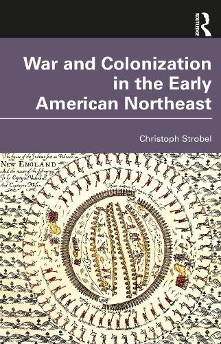 War and Colonization in the Early American Northeast