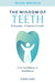 The Wisdom of Teeth