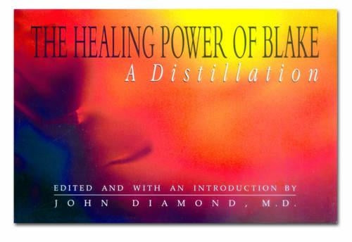 The Healing Power of Blake: A Distillation (Diamonds for the Mind