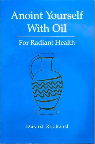 Anoint Yourself with Oil for Radiant Health
