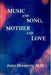 Music and Song, Mother and Love (Diamonds for the Mind