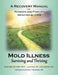 Mold Illness: Surviving and Thriving