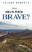 How Big is Your Brave?