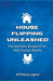 House Flipping Unleashed