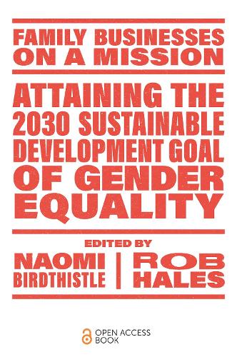 Attaining the 2030 Sustainable Development Goal of Gender Equality (Family Businesses on a Mission