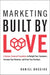 Marketing Built by Love