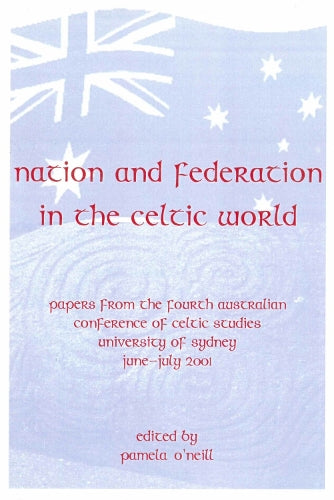 Nation and Federation in the Celtic World