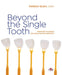 Beyond the Single Tooth