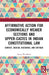 Affirmative Action for Economically Weaker Sections and Upper-Castes in Indian Constitutional Law
