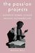 The Passion Projects