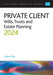 Private Client 2024: Wills, Trusts and Estate Planning - Legal Practice Course Guides (LPC