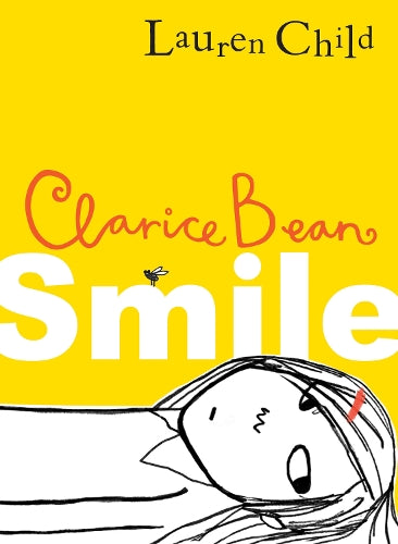 Smile: Get ready to laugh out loud with the funny and exciting new book from the Sunday Times bestselling author. Perfect for kids aged 7-11 (Clarice Bean
