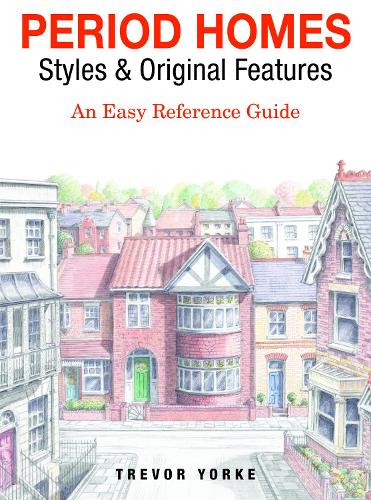 Period Homes - Styles & Original Features