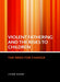 Violent fathering and the risks to children