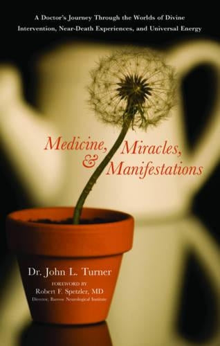 Medicine, Miracles and Manifestations