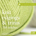 The Harmony Guides: Knit Edgings & Trims