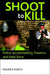 Shoot to kill