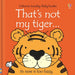 That's not my tiger.