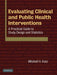 Evaluating Clinical and Public Health Interventions