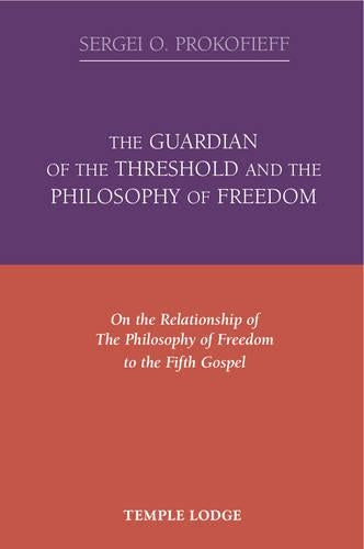 The Guardian of the Threshold and the Philosophy of Freedom