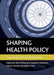Shaping health policy