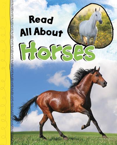 Read All About Horses (Read All About It