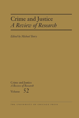 Crime and Justice, Volume 52