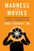 Madness at the Movies