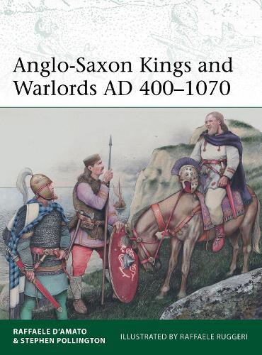 Anglo-Saxon Kings and Warlords AD 400–1070: 253 (Elite