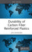 Durability of Carbon Fiber Reinforced Plastics
