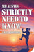 Strictly Need to Know