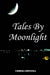 Tales by Moonlight