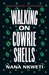Walking on Cowrie Shells