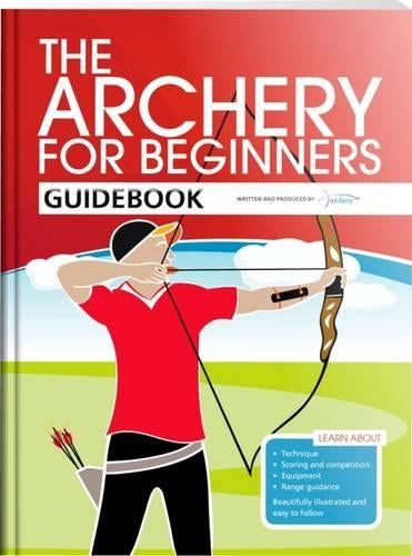 The Archery for Beginners Guidebook