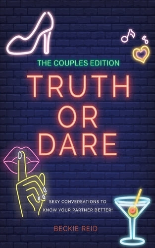 Couples Truth Or Dare Edition - Sexy conversations to know your partner better!