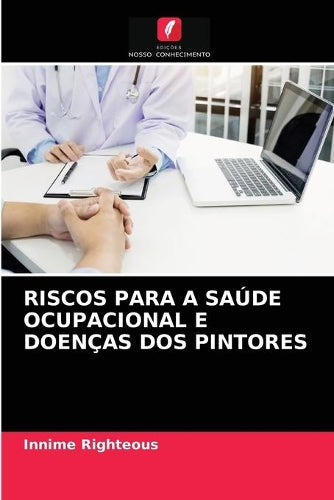 Riscos Para a Saúde Ocupacional E Doenças DOS Pintores